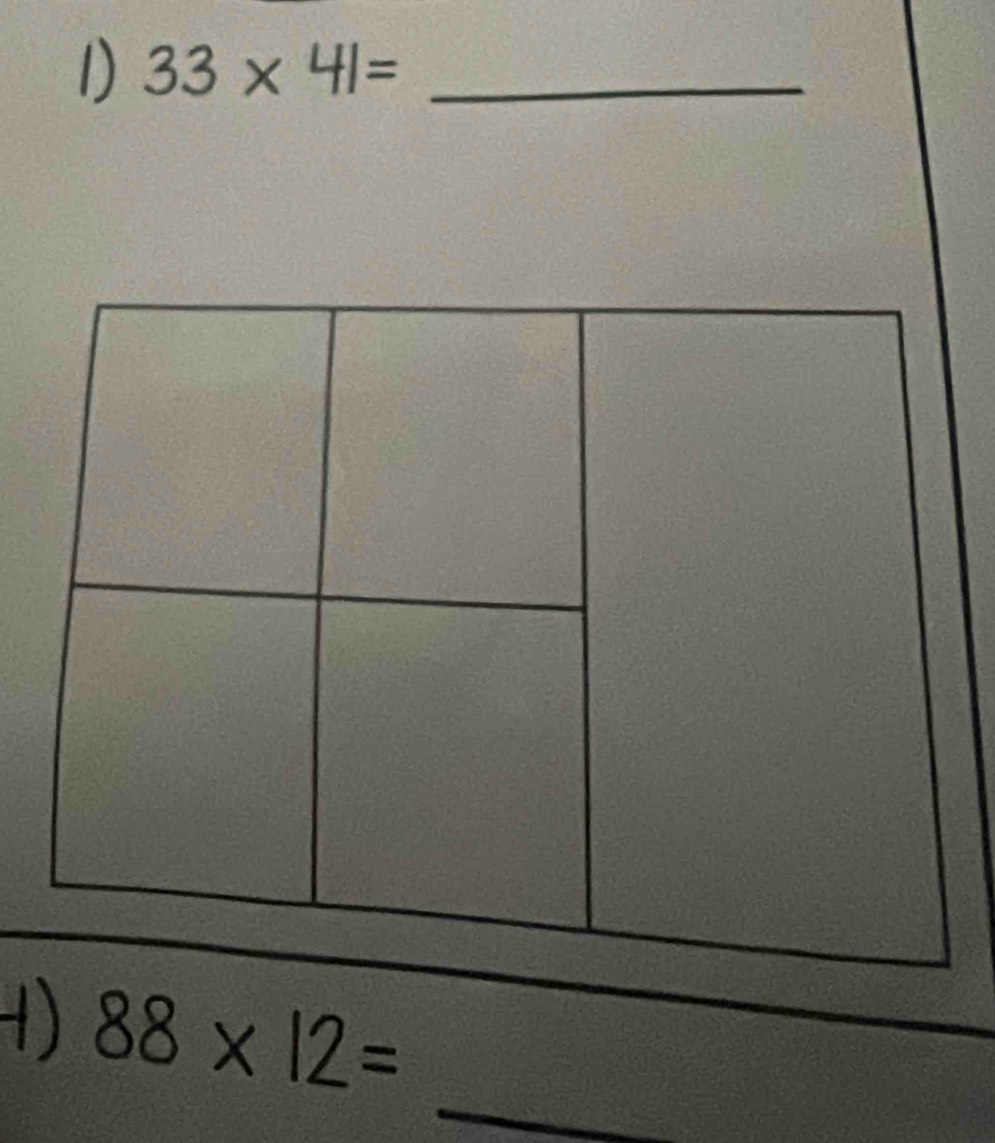 33* 41= _ 
_ 
1) 88* 12=