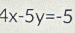 4x-5y=-5