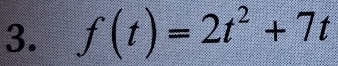 f(t)=2t^2+7t