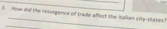 How did the resurgence of trade affect the Italian city-states? 
_