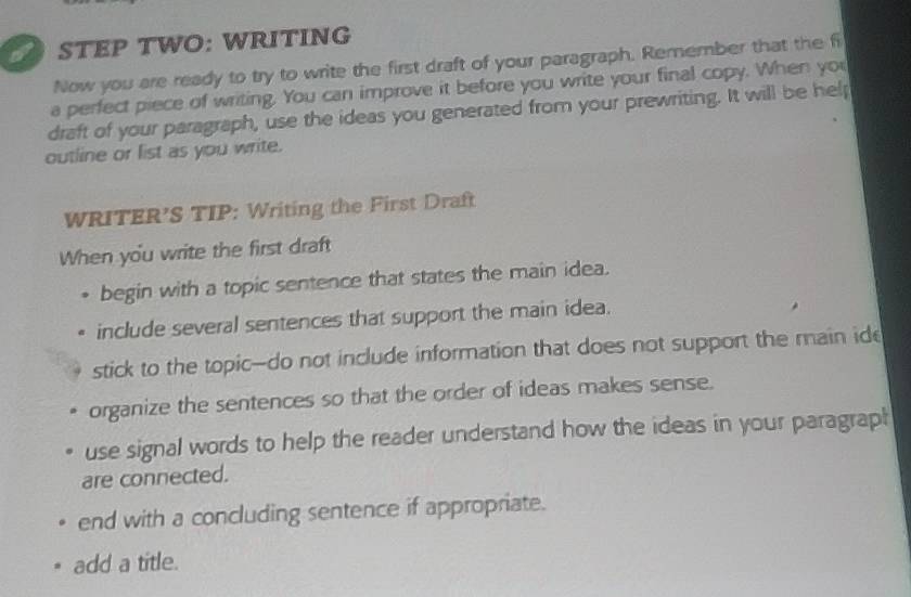 Solved: STEP TWO: WRITING Now you are ready to try to write the first ...