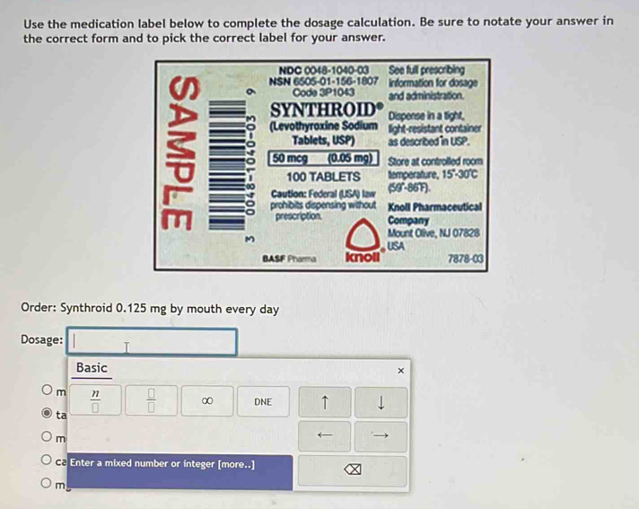 Solved: Use the medication label below to complete the dosage ...