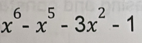 x^6-x^5-3x^2-1