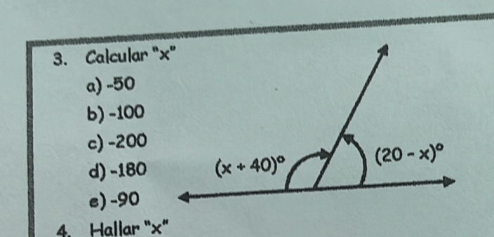 Calcular "x"
a) -50
b) -100
c) -200
d) -180
e) -90
4. Hallar ''×'