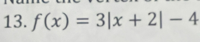 f(x)=3|x+2|-4