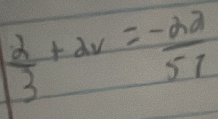  2/3 +2v= (-2a)/57 