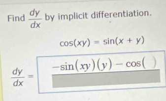 Find  dy/dx  by implicit differentiation.
h