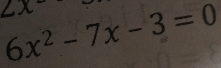 6x^2-7x-3=0