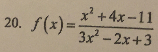 f(x)= (x^2+4x-11)/3x^2-2x+3 