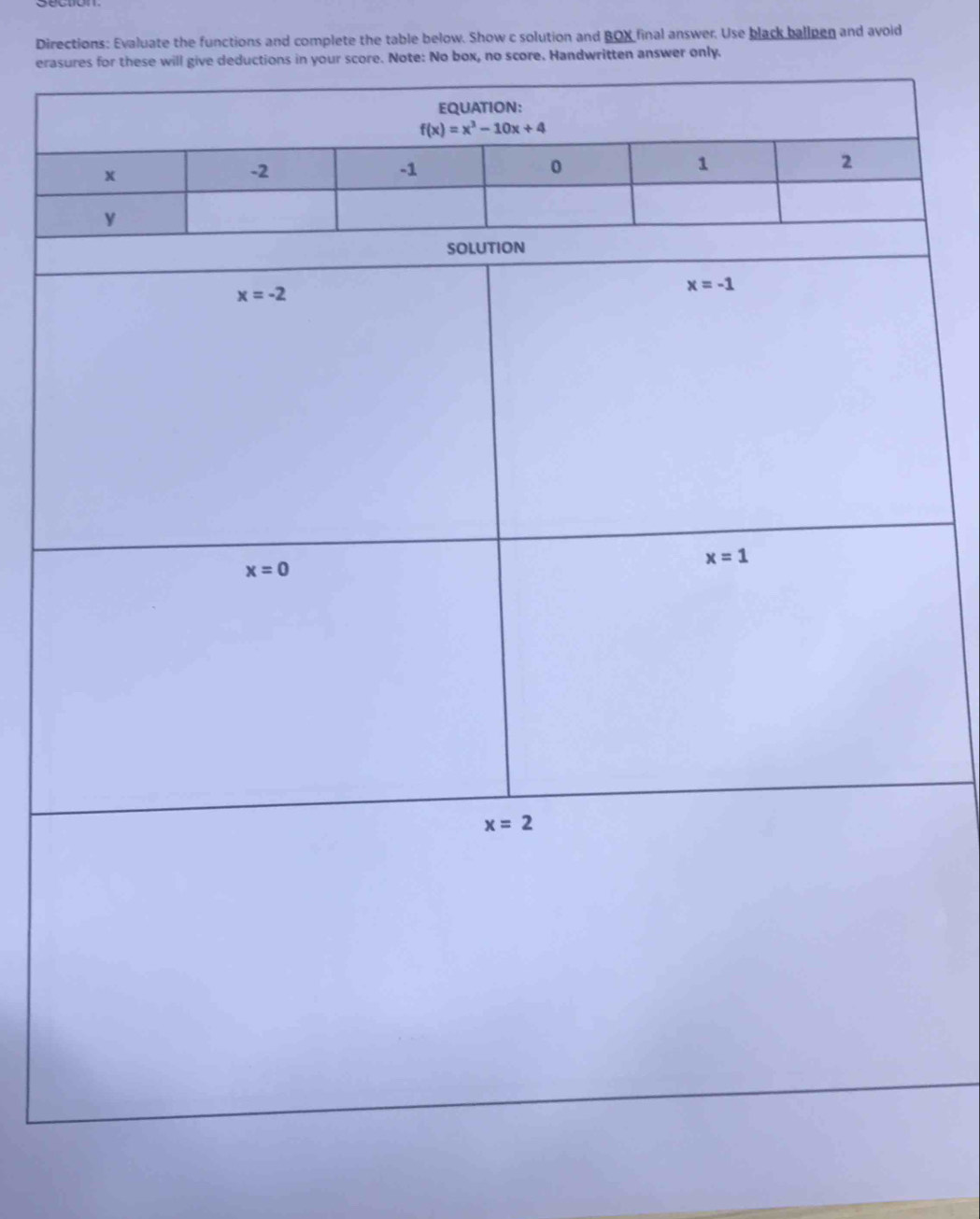 Directions: Evaluate the functions and complete the table below. Show c solution and BOX final answer. Use black ballpen and avoid
eras will give deductions in your score. Note: No box, no score. Handwritten answer only.