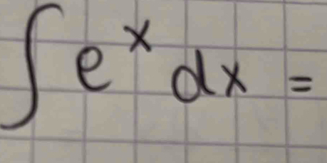 ∈t e^xdx=