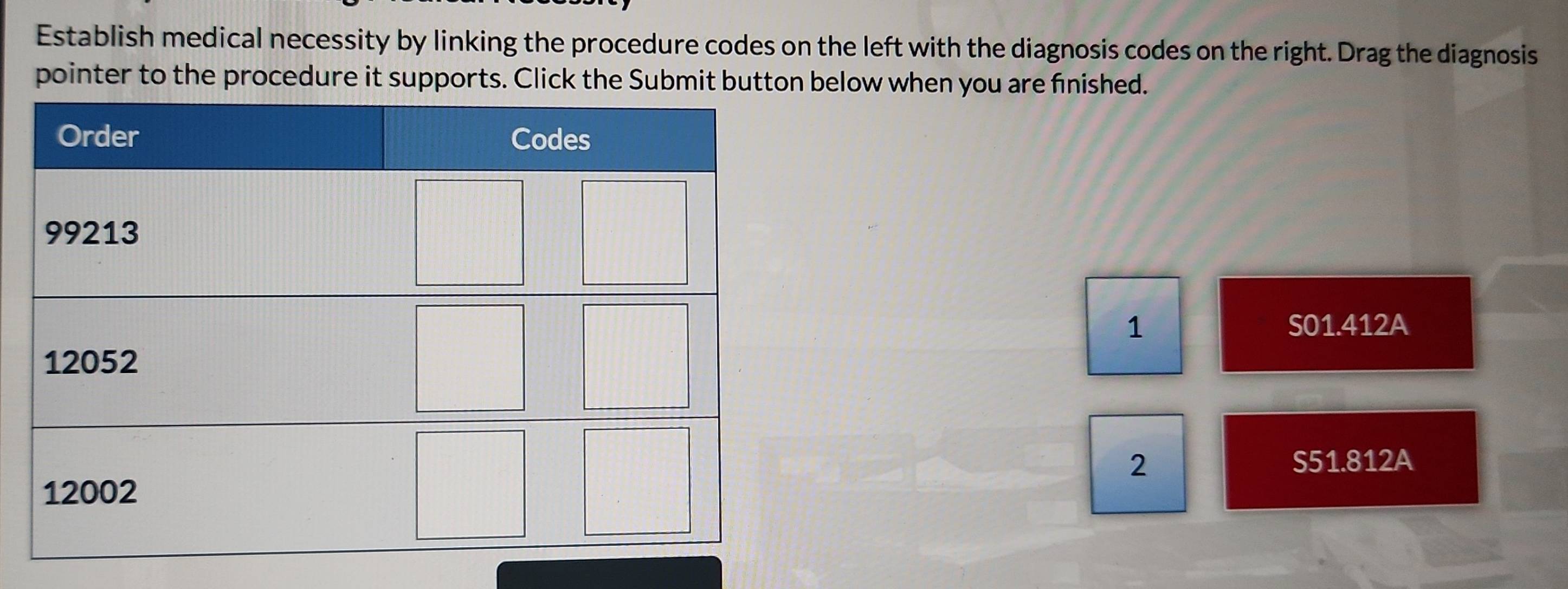 Solved: Establish medical necessity by linking the procedure codes on ...