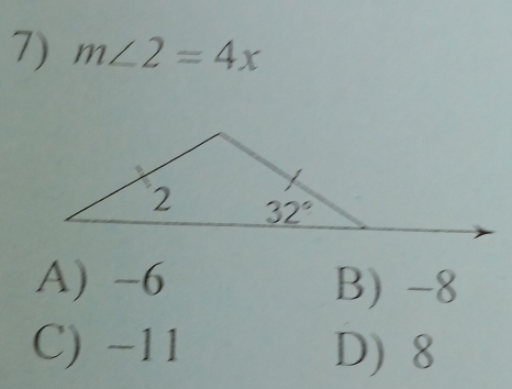 m∠ 2=4x
A) -6 B) -8
C) -11 D) 8