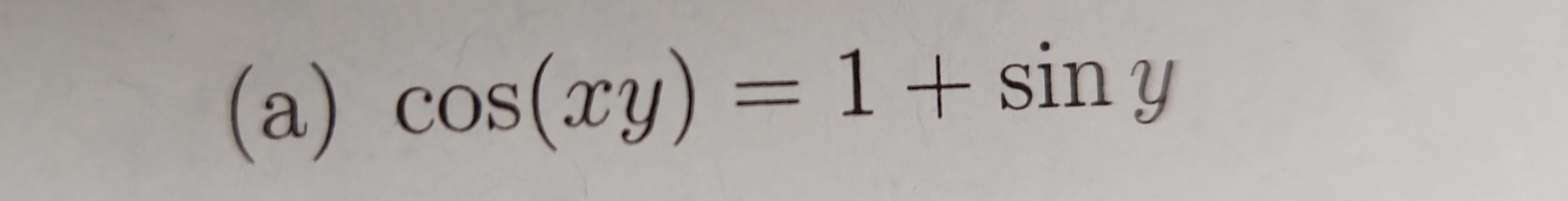 cos (xy)=1+sin y