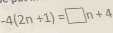 -4(2n+1)=□ n+4