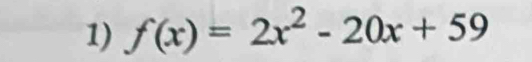 f(x)=2x^2-20x+59