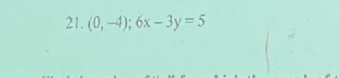 (0,-4); 6x-3y=5