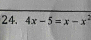 4x-5=x-x^2