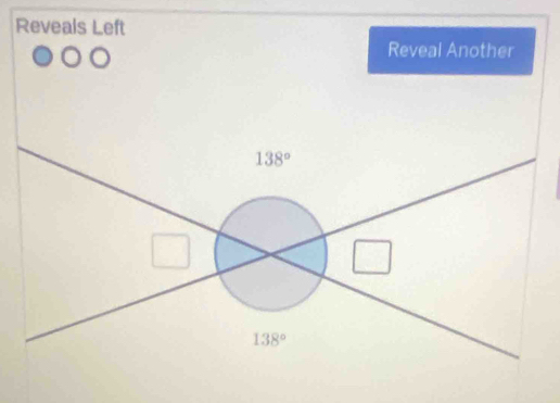 Reveals Left 
Reveal Another
138°
138°