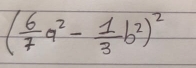 ( 6/7 q^2- 1/3 b^2)^2