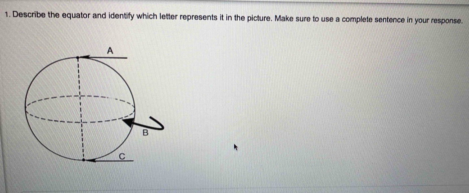 Describe the equator and identify which letter represents it in the ...