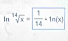 In sqrt[14](x)= 1/14 · 1n(x)