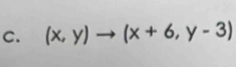 (x,y)to (x+6,y-3)