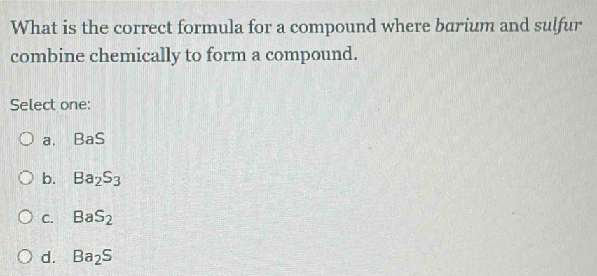 Solved: What is the correct formula for a compound where barium and ...