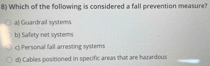 Solved: Which of the following is considered a fall prevention measure ...
