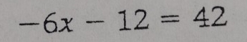 -6x-12=42