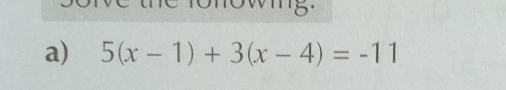 5(x-1)+3(x-4)=-11