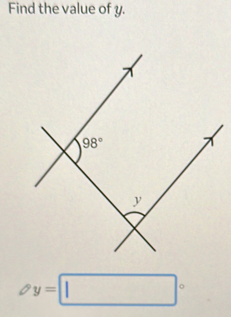 Find the value of y.
y=□°