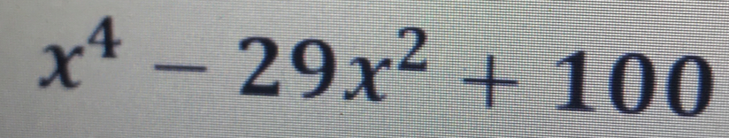 x^4-29x^2+100