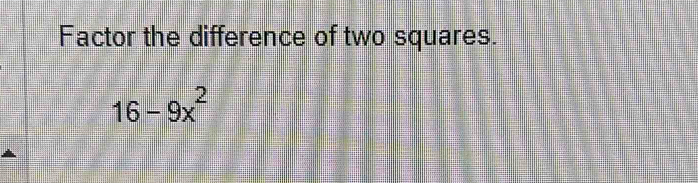 Factor the difference of two squares.
16-9x^2