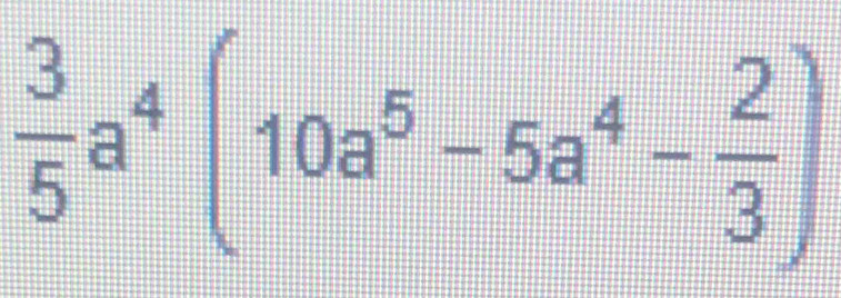  3/5 a^4(10a^5-5a^4- 2/3 )