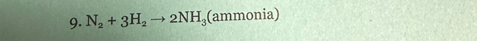 N_2+3H_2to 2NH_3(ammonia)