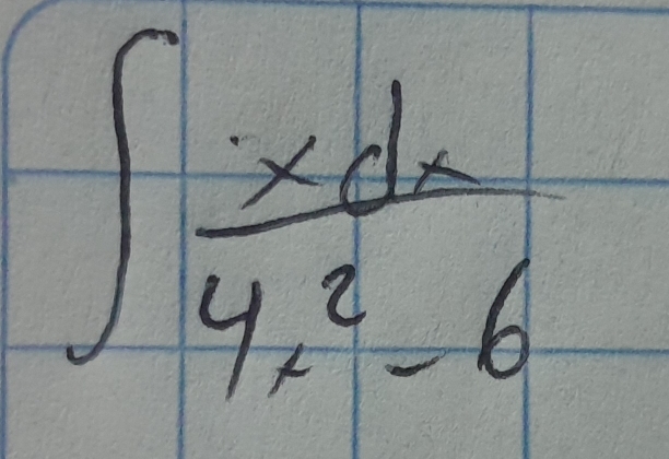 ∈t  xdx/4x^2-6 