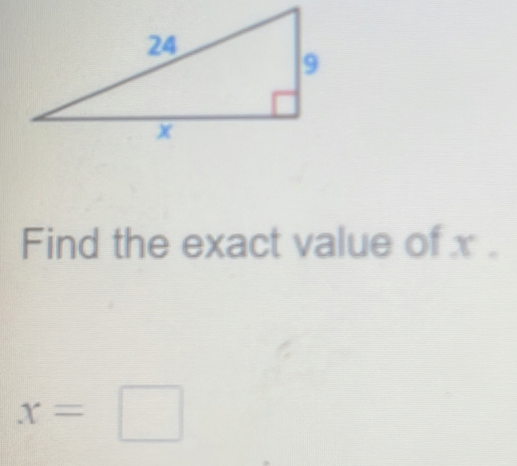 Find the exact value of x.
x=□