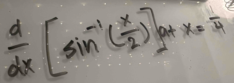  d/dx [sin^(-1)( x/2 )] x=overline 4