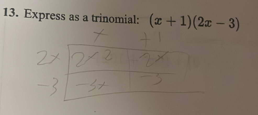 Express as a trinomial: (x+1)(2x-3)