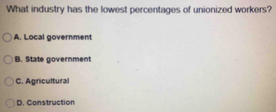 Solved: What industry has the lowest percentages of unionized workers ...