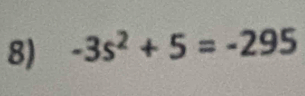 -3s^2+5=-295