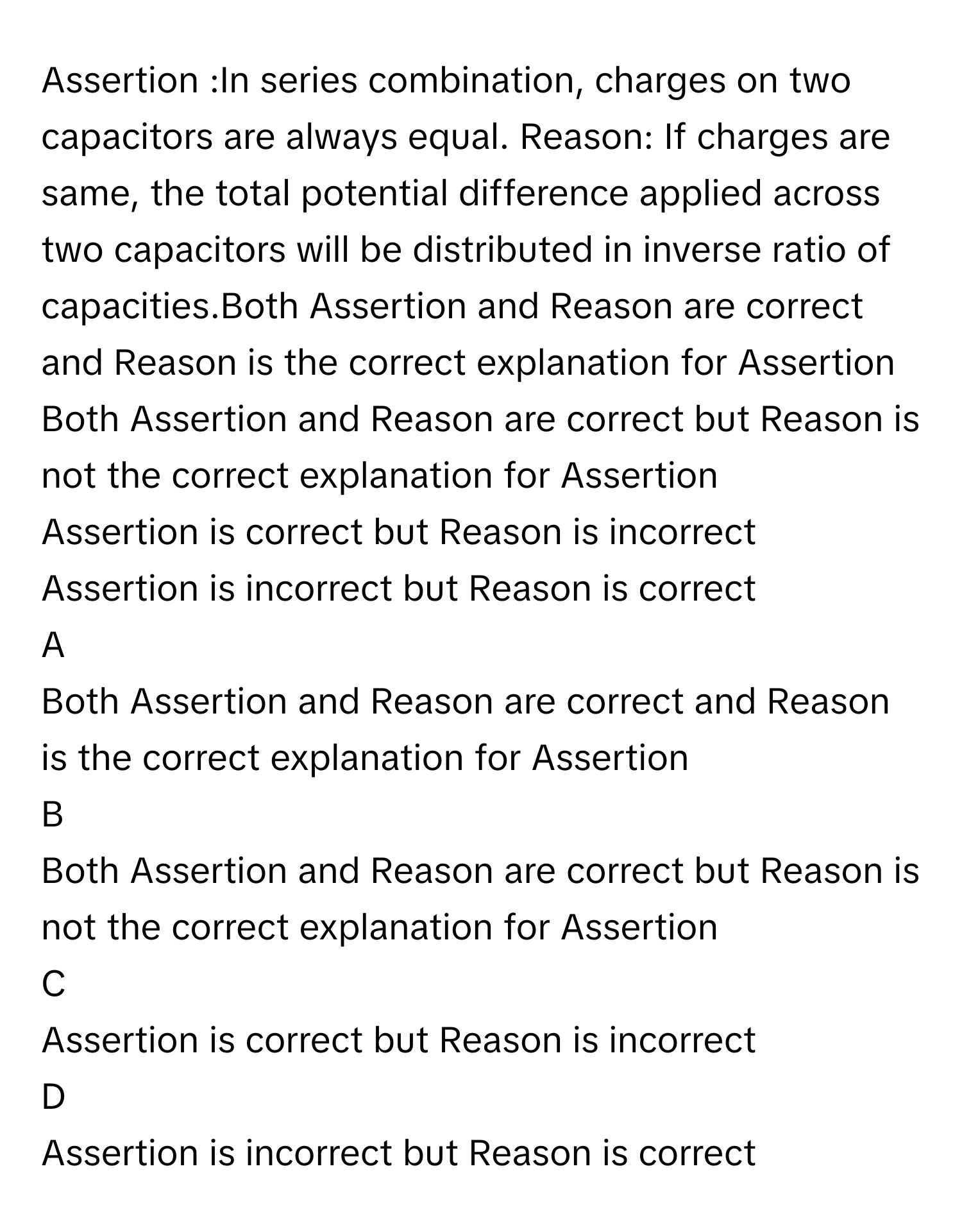 Solved: Assertion :In series combination, charges on two capacitors are ...