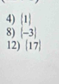  1 B
8)  -3
12)  17