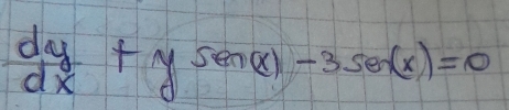  dy/dx +ysen(x)-3sec (x)=0