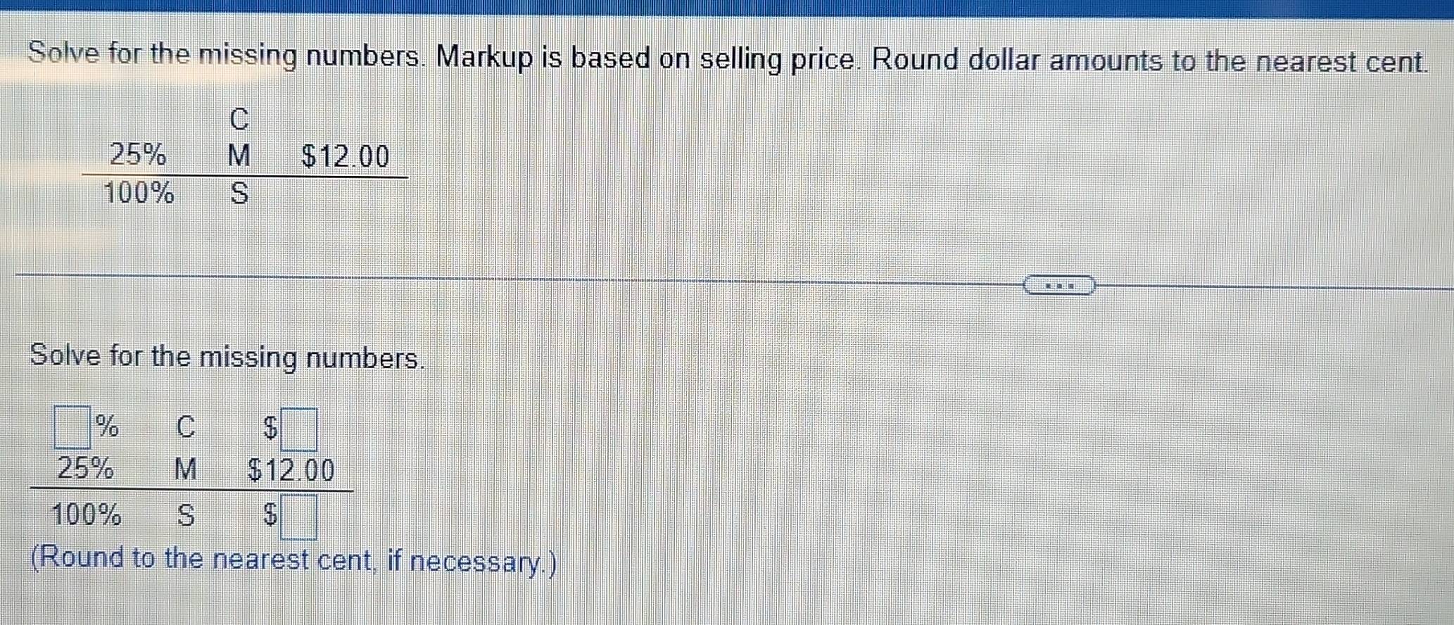 Solved: Solve for the missing numbers. Markup is based on selling price ...