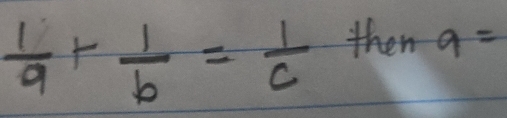  1/a + 1/b = 1/c 