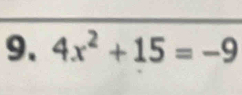 4x^2+15=-9