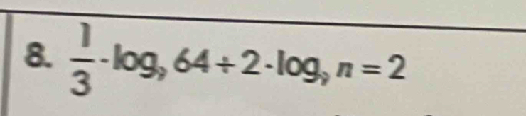  1/3 · log _964/ 2· log _9n=2