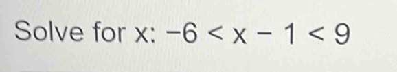 Solve for x : -6